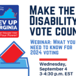 Make the Disability Vote Count Webinar: What You Need to Know for 2024 Voting