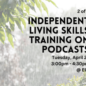 The background consists of a photograph of a rainy outdoor scene, with raindrops falling and leaves from a tree in the upper left corner. Text reads "Youth Independent Living Skills Training, Saturday, April 22, 1:30 PM to 3:00 PM at ECI"