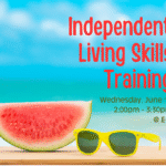 The background shows a tropical beach scene with a blue sky, soft white clouds, and turquoise ocean water. In the foreground, on a wooden surface, there is a large slice of watermelon and a pair of bright yellow sunglasses with dark lenses. Text reads "Independent Living Skills Training, Wednesday, June 18 at 2:00pm - 3:30pm at ECI"