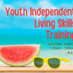 The background shows a tropical beach scene with a blue sky, soft white clouds, and turquoise ocean water. In the foreground, on a wooden surface, there is a large slice of watermelon and a pair of bright yellow sunglasses with dark lenses. Text reads "Youth Independent Living Skills Training, Saturday, June 28 at 1:30pm - 3:00pm at ECI"