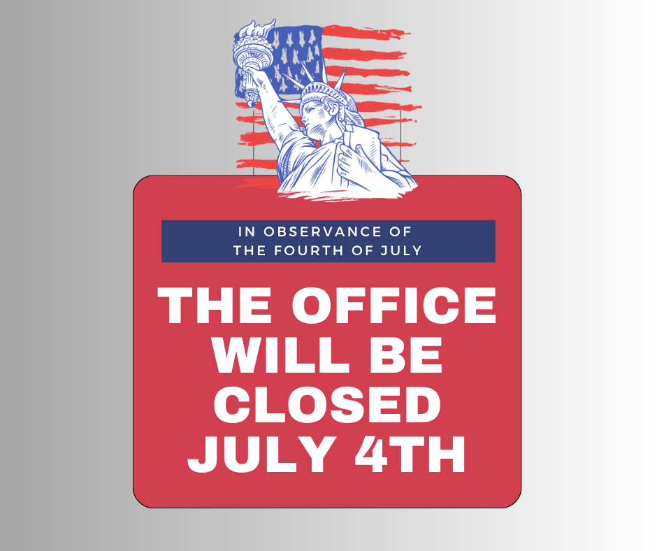 07-FOURTH OF JULY Red sign over grey background. At the top of the sign is an illustration of the Statue of Liberty in front of an American flag above a blue banner. Text reads: “In observance of the Fourth of July, the office will be closed July 4th.”