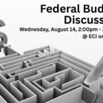 A 3D illustration of a maze with a large dollar sign at the exit. A small businessperson figure holding a briefcase stands at the entrance, looking toward the maze. A large human hand reaches down and touches the entrance wall to guide them. Text reads "Federal Budget Discussion, Wednesday, August 14, 2:00pm - 3:30pm, @ ECI or virtual"