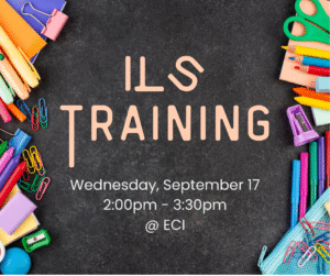 Chalkboard background with colorful school supplies such as pens, markers, paper clips, scissors, and notebooks arranged around the edges. Text reads, "Independent Living Skills Training, Wednesday, September 17, 2:00pm - 3:30pm, ECI.