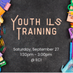 Chalkboard background with colorful school supplies such as pens, markers, paper clips, scissors, and notebooks arranged around the edges. Text reads, "Youth Independent Living Skills Training, Saturday, September 27, 1:30pm - 3:00pm, ECI.