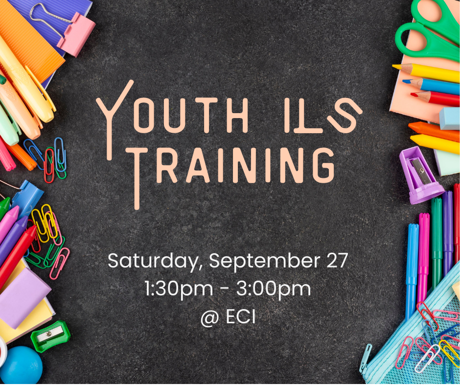 Chalkboard background with colorful school supplies such as pens, markers, paper clips, scissors, and notebooks arranged around the edges. Text reads, "Youth Independent Living Skills Training, Saturday, September 27, 1:30pm - 3:00pm, ECI.