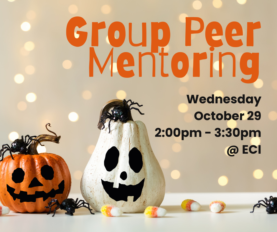 Halloween-themed flyer with two jack-o’-lantern pumpkins, one orange and one white, decorated with black plastic spiders. Candy corn pieces are scattered at the bottom. The background is blurred with warm light. Text reads, "Group Peer Mentoring, Wednesday, October 29, 2:00pm - 3:30pm, ECI.
