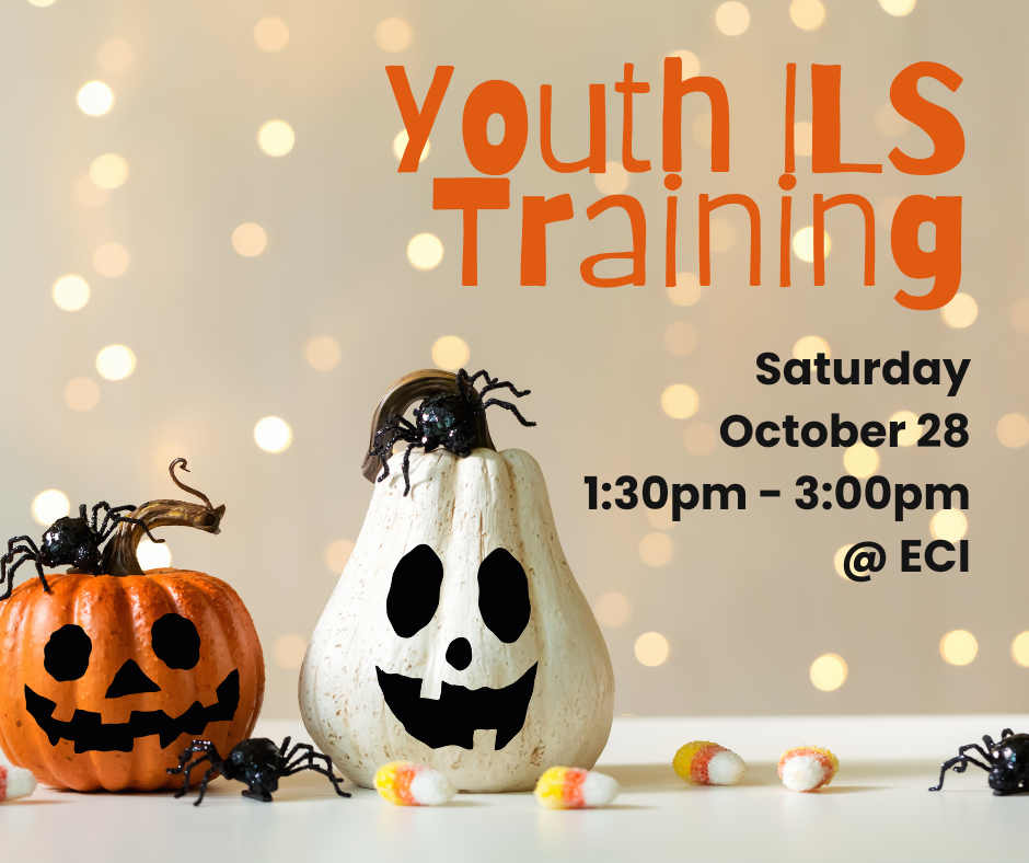 Halloween-themed flyer with two jack-o’-lantern pumpkins, one orange and one white, decorated with black plastic spiders. Candy corn pieces are scattered at the bottom. The background is blurred with warm light. Text reads, "Youth Independent Living Skills Training, Saturday, October 25, 1:30pm - 3:00pm, ECI.