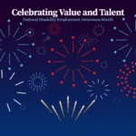 The poster is rectangular in shape with a dark blue background and an array of red, white and blue graphical fireworks of different sizes. Five of these fireworks frame photos of people with different disabilities working in various environments. Below the images, the words “Celebrating Value and Talent, National Disability Employment Awareness Month” appear. Across the bottom are a logo that says, “America 250,” the DOL seal followed by the words “Office of Disability Employment Policy, United States Department of Labor,” and the hashtag #NDEAM on top of the words “80th Anniversary” and the website address dol.gov/odep.