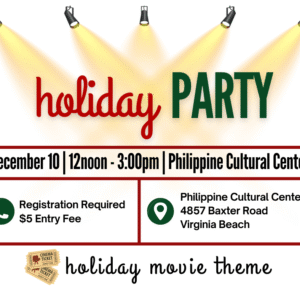 Party invitation - festive text with a row of spotlights on the words "Holiday Party." Text then reads "December 10, 12noon - 3:00pm, Philippine Cultural Center." On the left is a phone icon and text: "Registration Required, $5 entry fee". On the right is a map icon with text: "Philippine Cultural Center, 4857 Baxer Road, Virginia Beach" At the bottom of the invitation, text reads "holiday movie theme." Next to the word holiday is a graphic of two movie tickets.