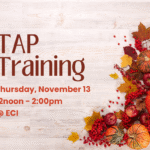 The background is light wood, and the right side is decorated with autumn leaves, small pumpkins, red berries, and apples in warm orange, red, and yellow tones. Text reads, "Technology Assistance Program (TAP) Training, Thursday, November 13, 12noon - 2:00pm, ECI.