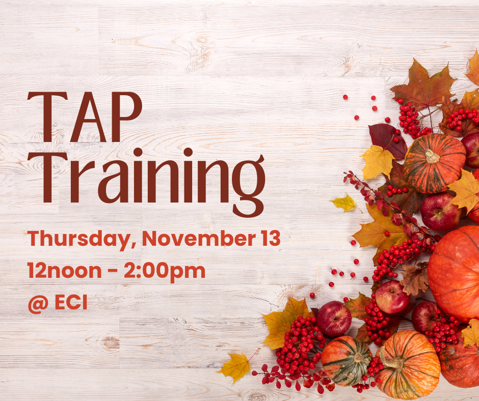 The background is light wood, and the right side is decorated with autumn leaves, small pumpkins, red berries, and apples in warm orange, red, and yellow tones. Text reads, "Technology Assistance Program (TAP) Training, Thursday, November 13, 12noon - 2:00pm, ECI.