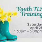 A pair of teal color rain boots sits on the left. Yellow tulips are growing out of the boots. Text reads, "Youth Independent Living Skills Training, Saturday, April 25, 1:30pm - 3:00pm, at ECI."