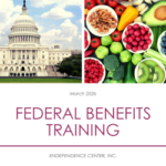 Top left shows a picture of the US Capitol. Top right shows a picture of fruits and vegetables. Below, text reads "March 2026, Federal Benefits Training, Endependence Center Inc."