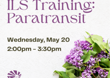 Purple lilac flowers are bunched together in the bottom right corner. The ECI logo is on the bottom left corner. Text reads, "ILS Training on Paratransit, Wednesday, May 20, 2:00pm - 3:30pm, at ECI."