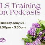 Purple lilac flowers are bunched together in the bottom right corner. The ECI logo is on the bottom left corner. Text reads, "Independent Living Skills Training on Podcasts, Tuesday, May 26, 2:00pm - 3:30pm, at ECI."