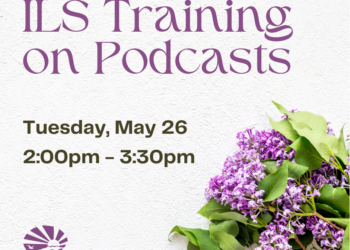 Purple lilac flowers are bunched together in the bottom right corner. The ECI logo is on the bottom left corner. Text reads, "Independent Living Skills Training on Podcasts, Tuesday, May 26, 2:00pm - 3:30pm, at ECI."