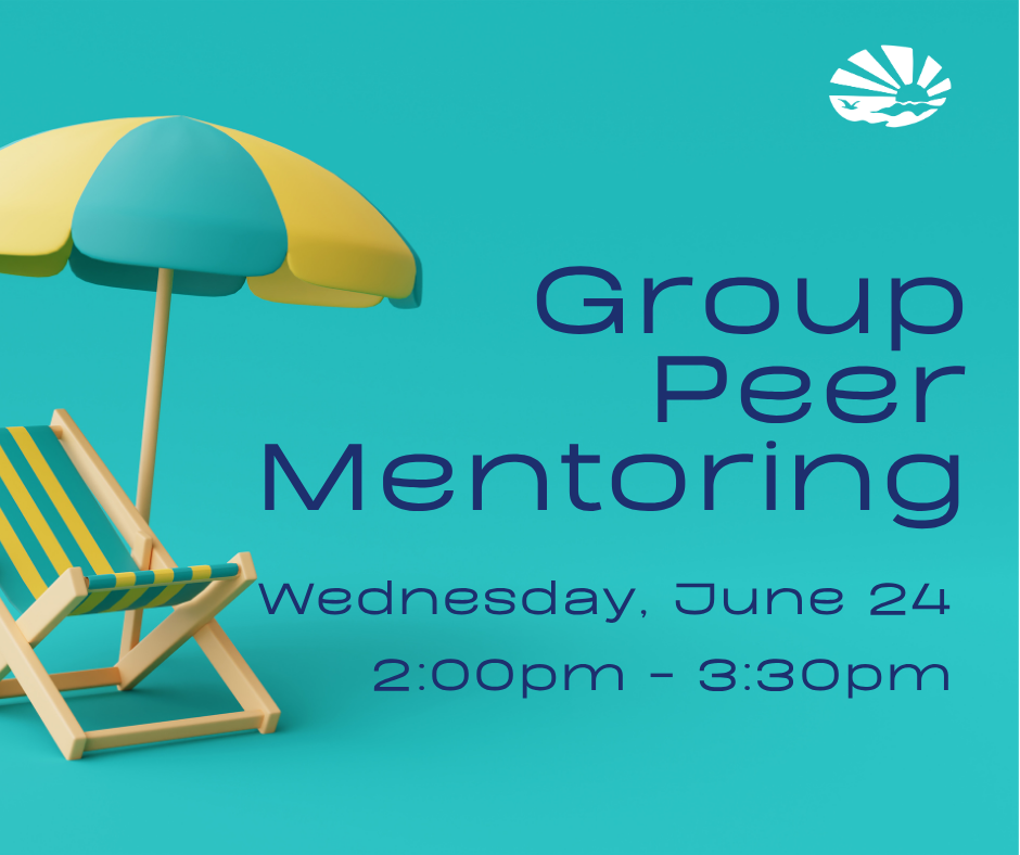 Graphic with a teal background featuring a striped beach chair and two-tone beach umbrella on the left. Text reads, "Group Peer Mentoring, Wednesday, June 24, 2:00pm - 3:30pm, at ECI."