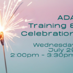 Lit sparkler on the left side, emitting bright white and golden sparks against a soft pink-to-blue gradient background. Text reads, "ADA Training & Celebration, Wednesday, July 29, 2:00pm - 3:30pm, at ECI."