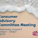 Ocean foam washing onto a sandy beach. The ECI logo appears in the lower-right corner. Text reads, "The Consumer Advisory Committee, Wednesday, August 5, 2:00pm - 3:30pm, at ECI."