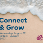 Ocean foam washing onto a sandy beach. The ECI logo appears in the lower-right corner. Text reads, "Connect & Grow, Wednesday, August 12, 2:00pm - 3:30pm, at ECI."
