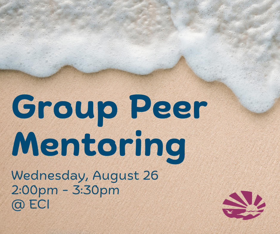 Ocean foam washing onto a sandy beach. The ECI logo appears in the lower-right corner. Text reads, "Group Peer Mentoring, Wednesday, August 26, 2:00pm - 3:30pm, at ECI."