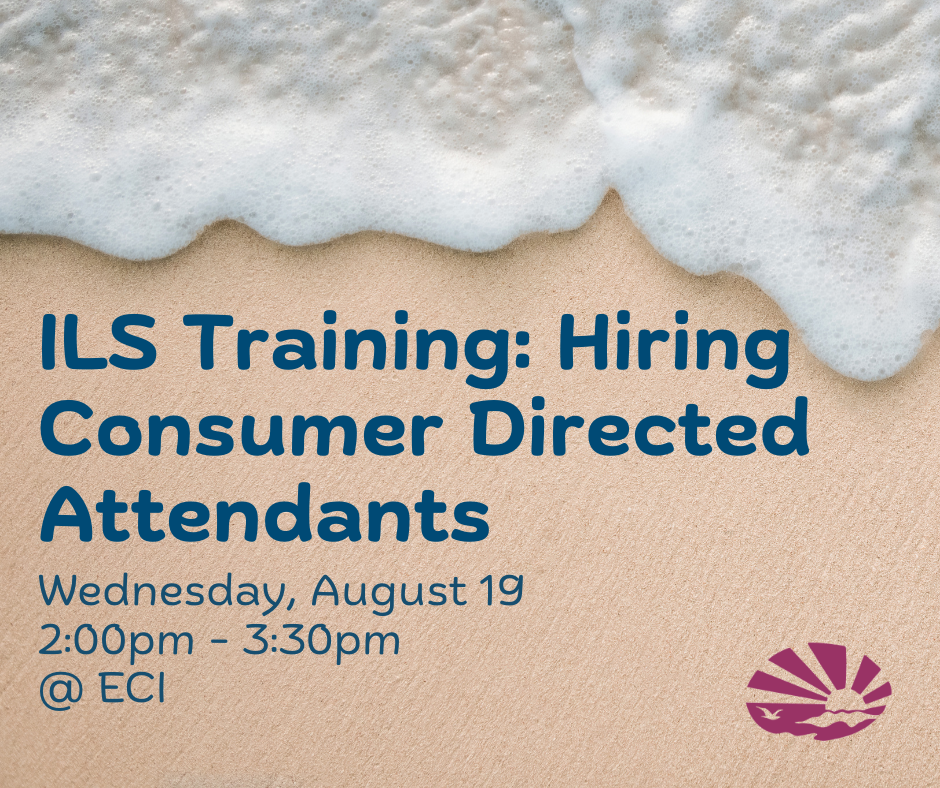 Ocean foam washing onto a sandy beach. The ECI logo appears in the lower-right corner. Text reads, "Independent Living Skills Training, Wednesday, August 19, 2:00pm - 3:30pm, at ECI."