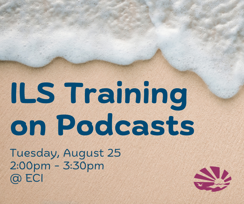 Ocean foam washing onto a sandy beach. The ECI logo appears in the lower-right corner. Text reads, "Independent Living Skills Training on Podcasts, Tuesday, August 25, 2:00pm - 3:30pm, at ECI."