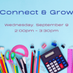 Light blue background and school supplies arranged along the bottom edge, including colored pencils, scissors, a protractor, rulers, paper clips, binder clips, a stapler, an eraser, and a calculator. Text reads, "Connect & Grow, Wednesday, September 9, 2:00pm - 3:30pm, at ECI."