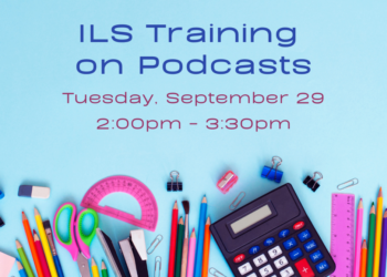 Light blue background and school supplies arranged along the bottom edge, including colored pencils, scissors, a protractor, rulers, paper clips, binder clips, a stapler, an eraser, and a calculator. Text reads, "Independent Living Skills Training on Podcasts, Tuesday, September 29, 2:00pm - 3:30pm, at ECI."