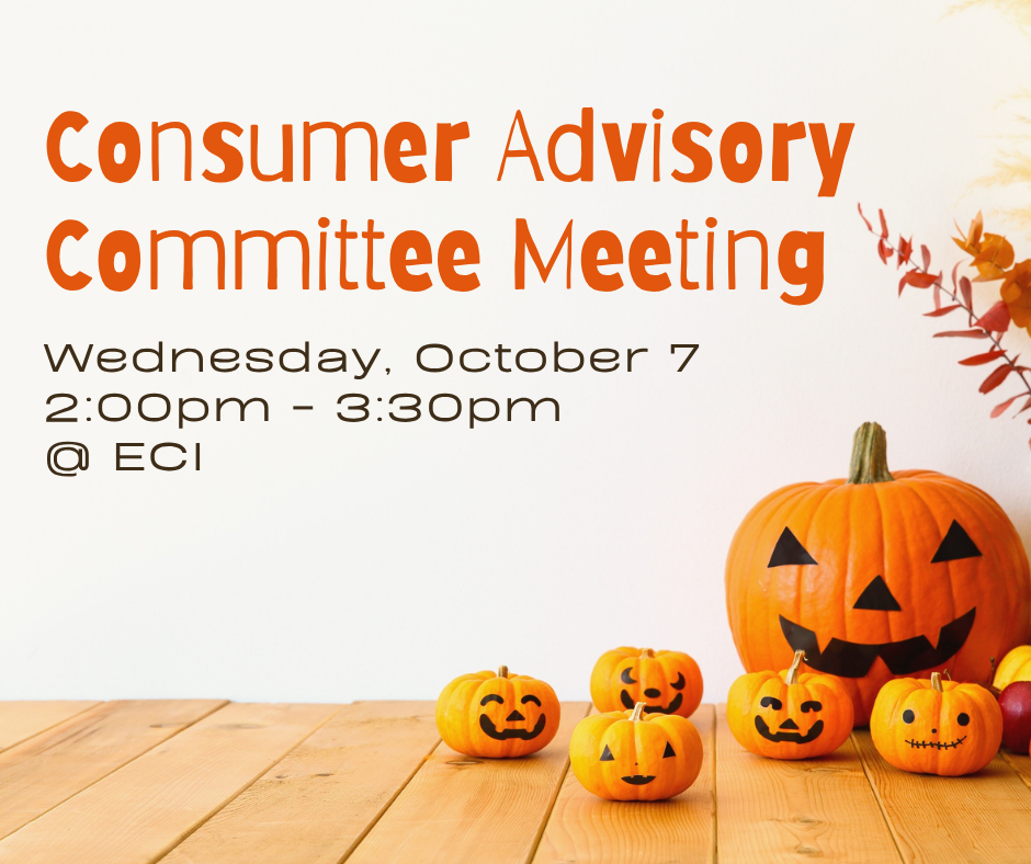 Small and large pumpkins with various expressions are resting on table on the bottom right. Fall leaves extend over them. Text reads, "The Consumer Advisory Committee, Wednesday, October 7, 2:00pm - 3:30pm, at ECI."