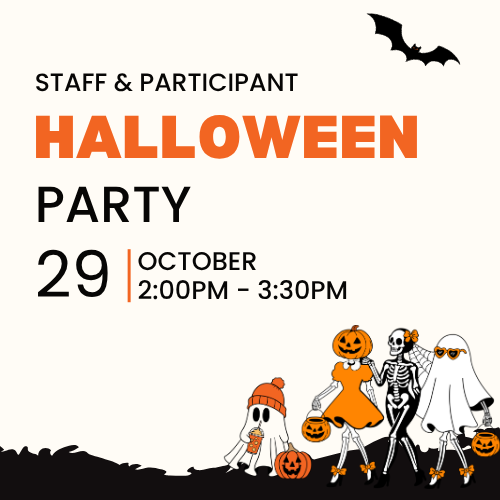 Figures of ghosts, pumpkins, bats, and skeletons. Text reads "Staff & Participant Halloween Party, 29 October, 2:00pm - 3:30pm